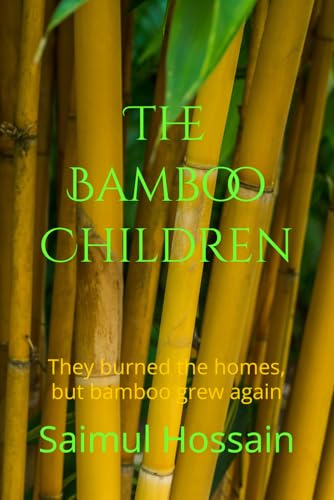 The Bamboo Children: They burned the homes, but bamboo grew again (NEXT//GEN) The Bamboo Children: They burned the homes, but bamboo grew again (NEXT//GEN) von Independently published