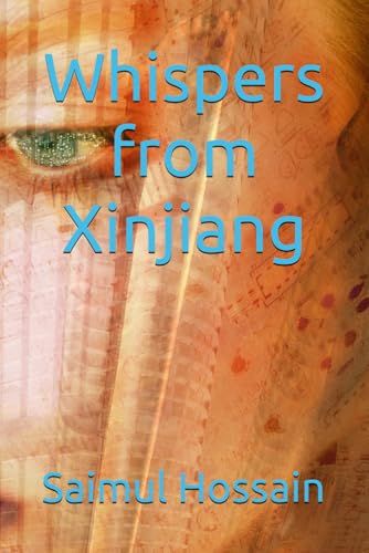 Whispers From Xinjiang (NEXT//GEN) von Independently published
