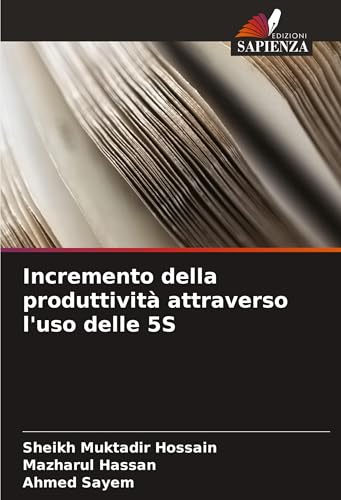 Incremento della produttività attraverso l'uso delle 5S von Edizioni Sapienza