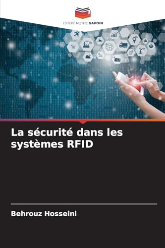 La sécurité dans les systèmes RFID: DE von Editions Notre Savoir