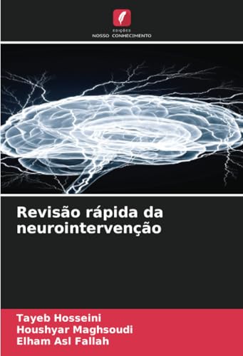 Revisão rápida da neurointervenção: DE von Edições Nosso Conhecimento