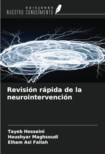 Revisión rápida de la neurointervención von Ediciones Nuestro Conocimiento