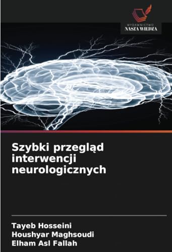 Szybki przegląd interwencji neurologicznych von Wydawnictwo Nasza Wiedza
