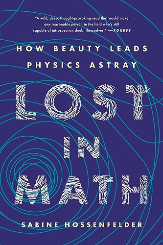 Lost in Math: How Beauty Leads Physics Astray von Basic Books