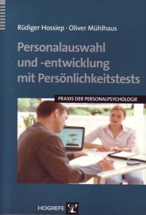 Personalauswahl und-entwicklung mit Persönlichkeitstests (Praxis der Personalpsychologie, Band 9)
