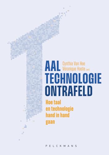 Taaltechnologie ontrafeld: hoe taal en technologie hand in hand gaan von Pelckmans Uitgevers