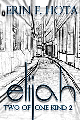 Elijah: Two of one kind - Band 2