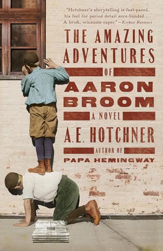 The Amazing Adventures of Aaron Broom: A Novel