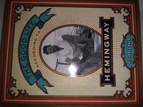 The Good Life According to Hemingway von Ecco
