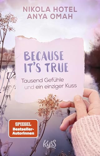 Because It's True - Tausend Gefühle und ein einziger Kuss von Rowohlt Taschenbuch