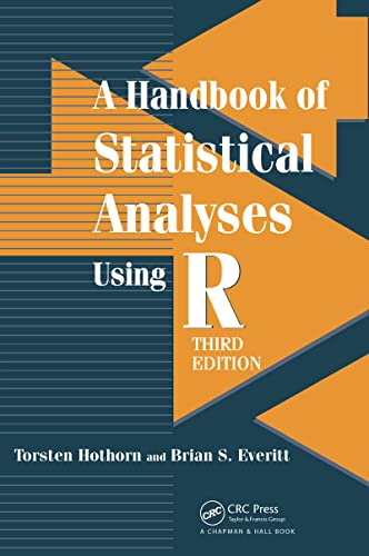 A Handbook of Statistical Analyses using R A Handbook of Statistical Analyses using R von CRC Press