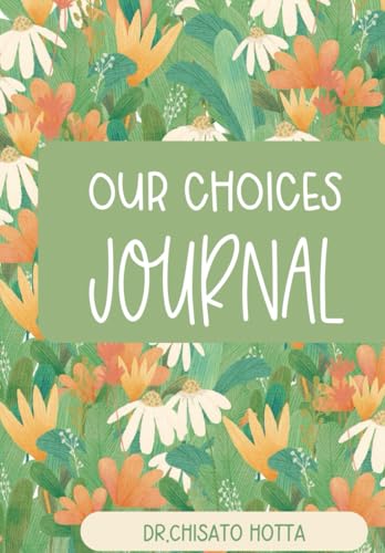 Our Choices Journal Our Choices Journal von Barnes & Noble Press