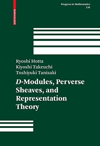 D-Modules, Perverse Sheaves, and Representation Theory (Progress in Mathematics, 236, Band 236)
