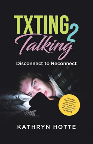 Txting 2 Talking: Disconnect to Reconnect von Tellwell Talent