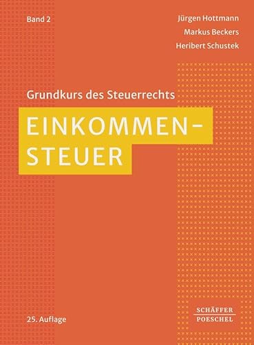 Einkommensteuer (Grundkurs des Steuerrechts) von Schäffer-Poeschel