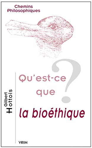 Qu'est-Ce Que La Bioethique? (Chemins Philosophiques) von Librarie Philosophique J. Vrin