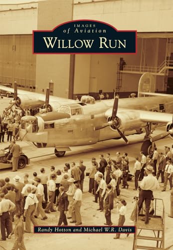 Willow Run (Images of Aviation)