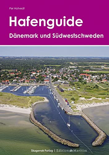 Hafenguide Dänemark und Südwestschweden: Luftbilder mit Hafenplänen von Yachthäfen und Ankerplätzen von DELIUS KLASING