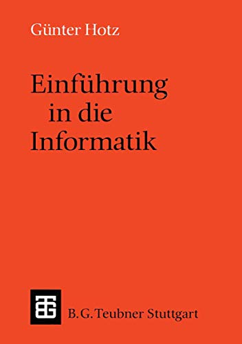 Einführung in die Informatik (Leitfäden und Monographien der Informatik) (German Edition) von Vieweg+Teubner Verlag