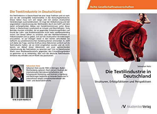 Die Textilindustrie in Deutschland: Strukturen, Erfolgsfaktoren und Perspektiven von VDM Verlag