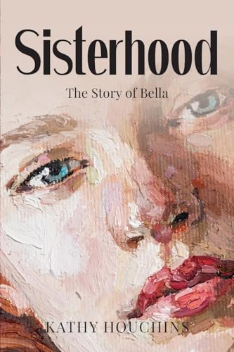 SISTERHOOD: The Story of Bella von ARPress