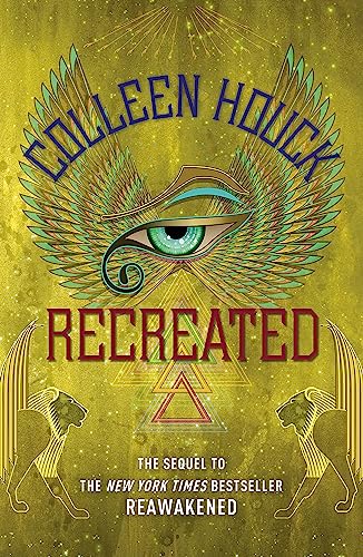 Recreated: Book Two in the Reawakened series, filled with Egyptian mythology, intrigue and romance
