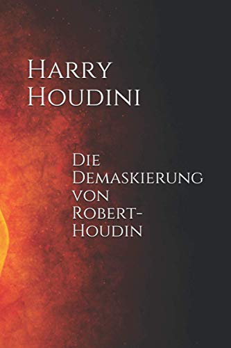 Die Demaskierung von Robert - Houdin von Independently published