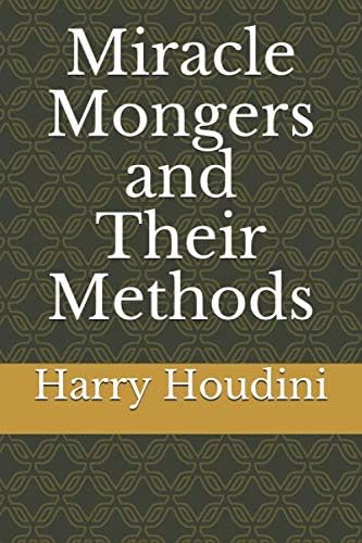 Miracle Mongers and Their Methods von Anson Street Press