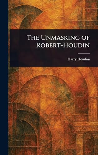The Unmasking of Robert-Houdin von Anson Street Press