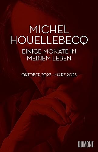 Einige Monate in meinem Leben: Oktober 2022 – März 2023 von DuMont Buchverlag GmbH