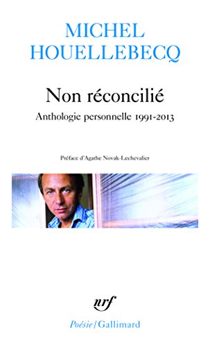 Non reconcilie: anthologie personnelle 1991-2013