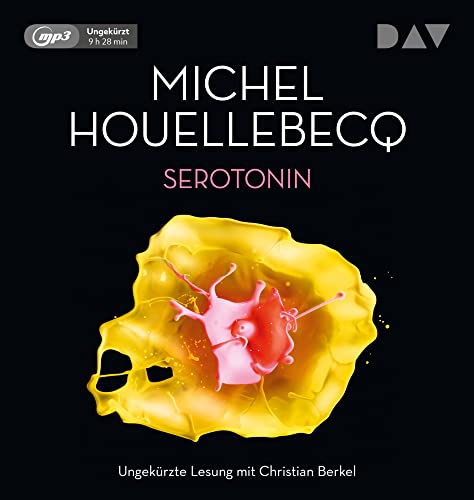 Serotonin: Ungekürzte Lesung mit Christian Berkel (1 mp3-CD) (Michel Houellebecq) von Der Audio Verlag, Dav