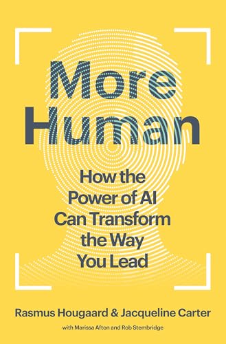 More Human: How the Power of AI Can Transform the Way You Lead von Harvard Business Review Press