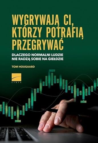 Wygrywają ci, którzy potrafią przegrywać