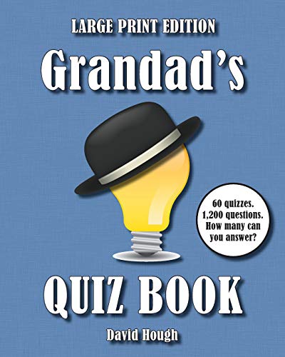 Grandad's Quiz Book (LARGE PRINT EDITION): 60 quizzes. 1,200 questions. How many can you answer? (Cracking Quizzes for the Whole Family (Large Print))
