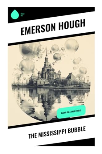 The Mississippi Bubble: Based on a True Events von Sharp Ink
