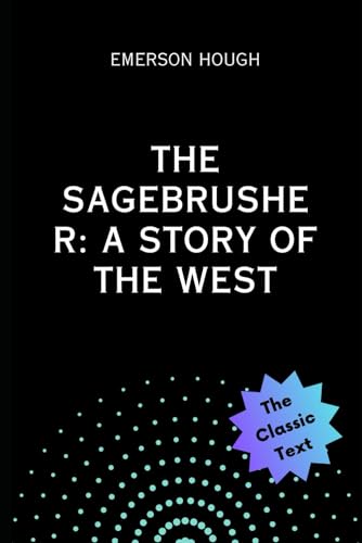 The Sagebrusher: A Story of the West von Independently published