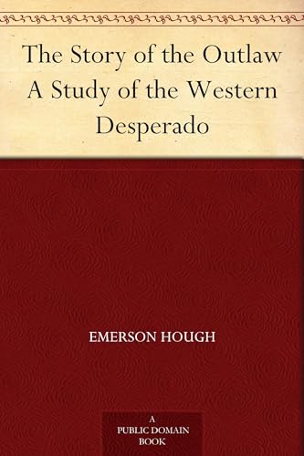 The Story of the Outlaw The Story of the Outlaw von Anson Street Press