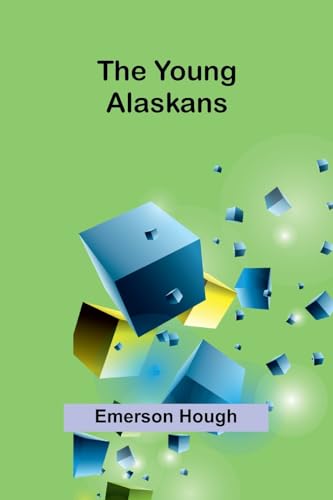 The Young Alaskans von Alpha Edition
