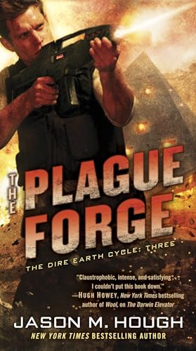 The Plague Forge: The Dire Earth Cycle: Three The Plague Forge: The Dire Earth Cycle: Three von Del Rey