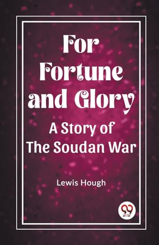 For Fortune and Glory A Story of the Soudan War von Double 9 Books