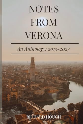 Notes from Verona: An anthology: 2013-2023 von Independently published
