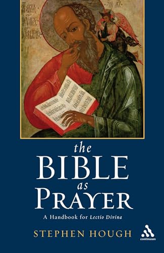The Bible as Prayer: A Handbook for Lectio Divina von Continuum