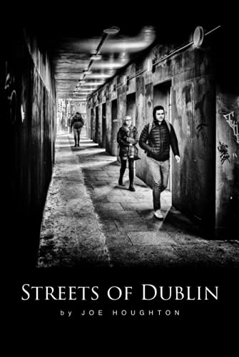 Streets of Dublin: A street photography guide (Houghton Photography Guides) von Houghton Publishing