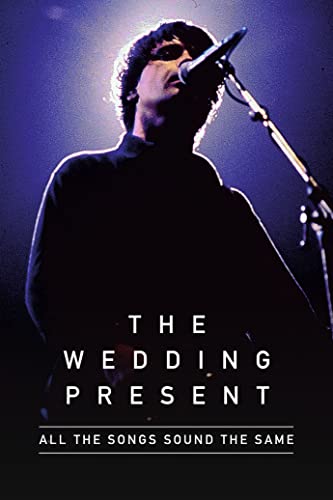 All The Songs Sound The Same: The Wedding Present von Spenwood Books