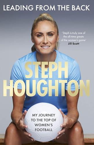 Leading From The Back: My journey to the top of women's football - Shortlisted for the Charles Tyrwhitt Sports Autobiography of the Year Award von Sphere