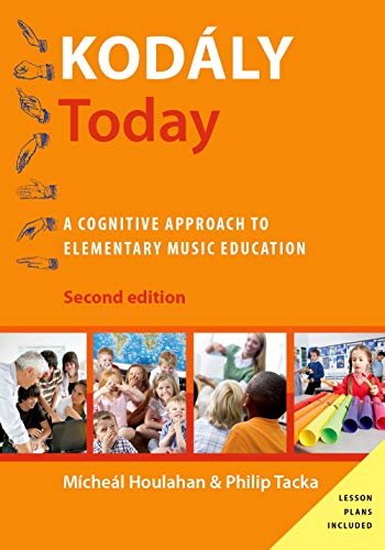 Kodaly Today: A Cognitive Approach to Elementary Music Education (Kodaly Today Handbook)