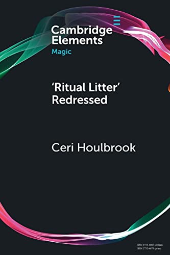 ‘Ritual Litter' Redressed (Elements in Magic)