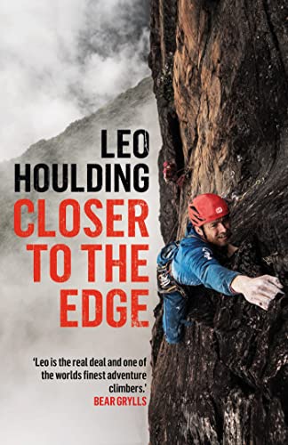 Closer to the Edge: Climbing to the Ends of the Earth von Headline Book Publishing