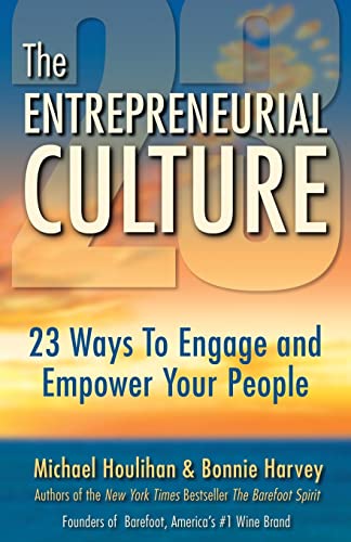 The Entrepreneurial Culture: 23 Ways to Engage and Empower Your People